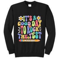 ItS A Good Day To Rock The Test Groovy Testing Motivation Tall Sweatshirt