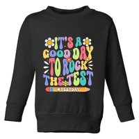 ItS A Good Day To Rock The Test Groovy Testing Motivation Toddler Sweatshirt