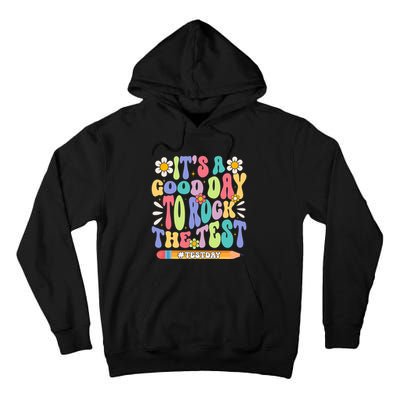 ItS A Good Day To Rock The Test Groovy Testing Motivation Tall Hoodie