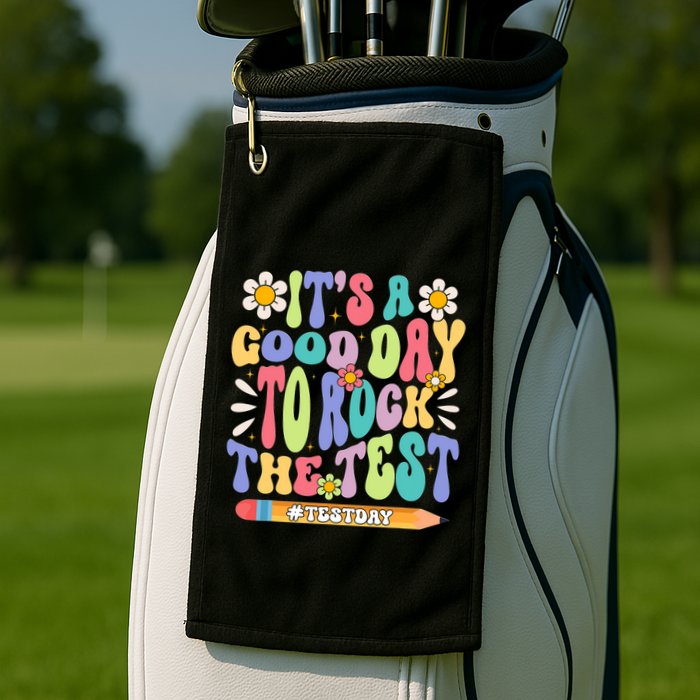 ItS A Good Day To Rock The Test Groovy Testing Motivation Golf Towel