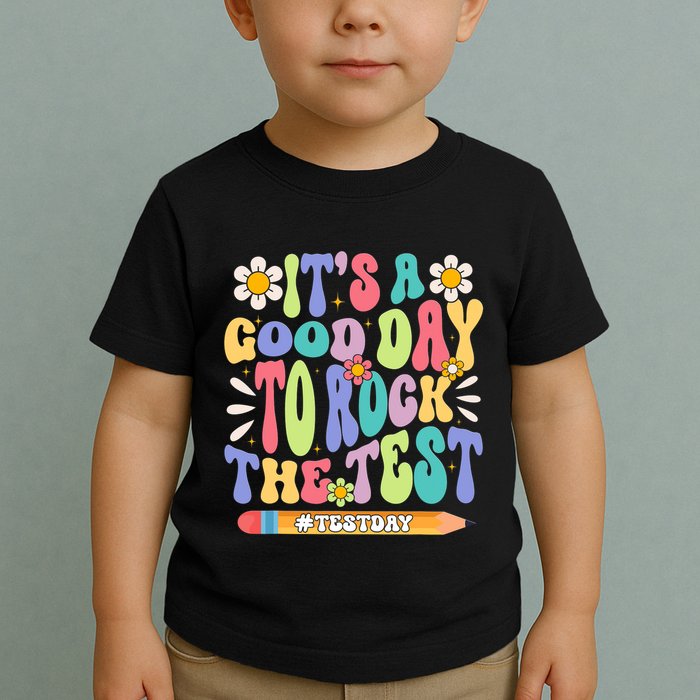 ItS A Good Day To Rock The Test Groovy Testing Motivation Toddler T-Shirt
