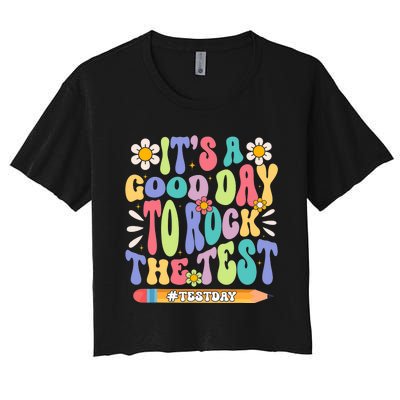 ItS A Good Day To Rock The Test Groovy Testing Motivation Women's Crop Top Tee