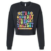 ItS A Good Day To Rock The Test Groovy Testing Motivation Cropped Pullover Crew