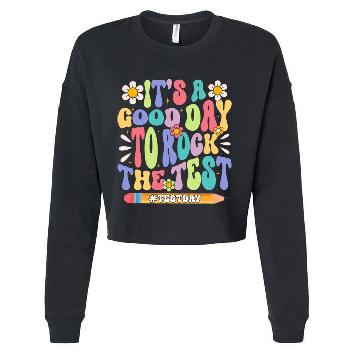 ItS A Good Day To Rock The Test Groovy Testing Motivation Cropped Pullover Crew