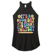 ItS A Good Day To Rock The Test Groovy Testing Motivation Women's Perfect Tri Rocker Tank