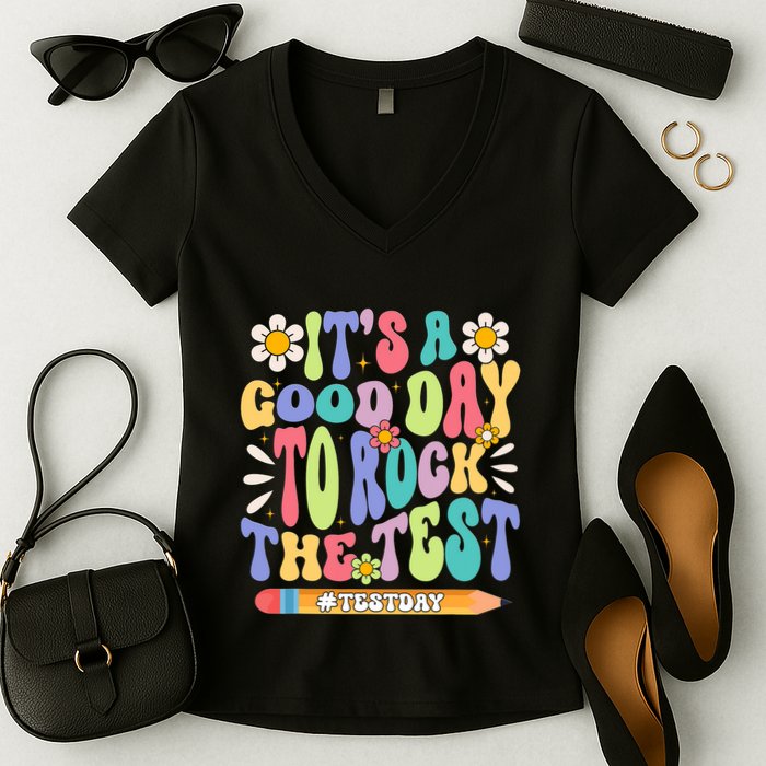 ItS A Good Day To Rock The Test Groovy Testing Motivation Women's V-Neck T-Shirt
