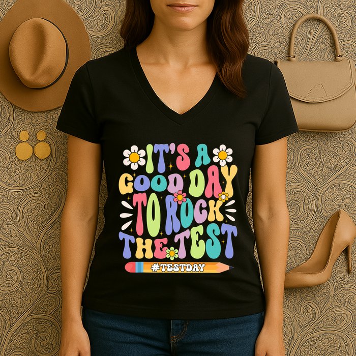 ItS A Good Day To Rock The Test Groovy Testing Motivation Women's V-Neck T-Shirt