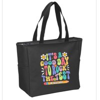 ItS A Good Day To Rock The Test Groovy Testing Motivation Zip Tote Bag