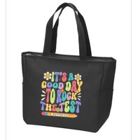 ItS A Good Day To Rock The Test Groovy Testing Motivation Zip Tote Bag