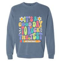 ItS A Good Day To Rock The Test Groovy Testing Motivation Garment-Dyed Sweatshirt