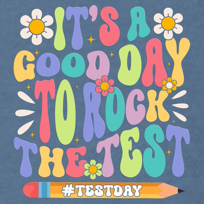 ItS A Good Day To Rock The Test Groovy Testing Motivation Garment-Dyed Sweatshirt