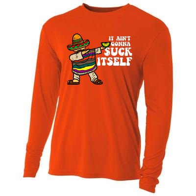 It Aint Gonna Suck Itself Mariachi Funny Cinco De Mayo Cooling Performance Long Sleeve Crew