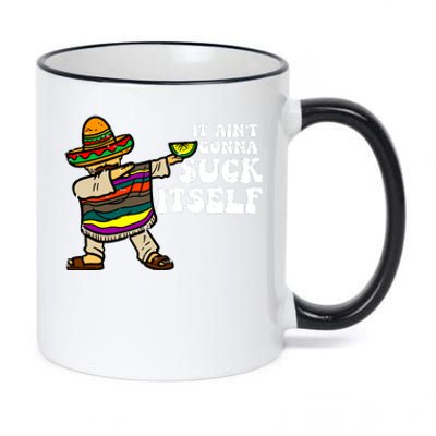 It Aint Gonna Suck Itself Mariachi Funny Cinco De Mayo 11oz Black Color Changing Mug