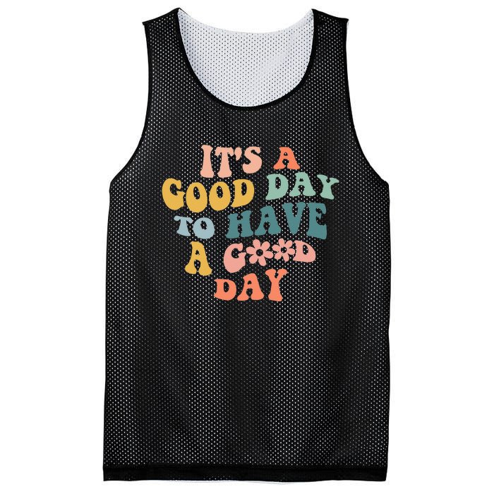 Its A Good Day To Have A Good Day Inspirational Quote Mesh Reversible Basketball Jersey Tank