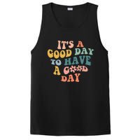 Its A Good Day To Have A Good Day Inspirational Quote PosiCharge Competitor Tank