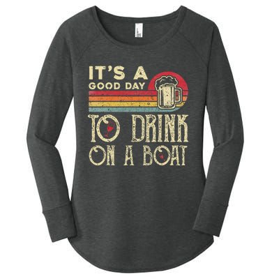 Its A Good Day To Drink On A Boat Women's Perfect Tri Tunic Long Sleeve Shirt