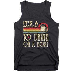 Its A Good Day To Drink On A Boat Tank Top