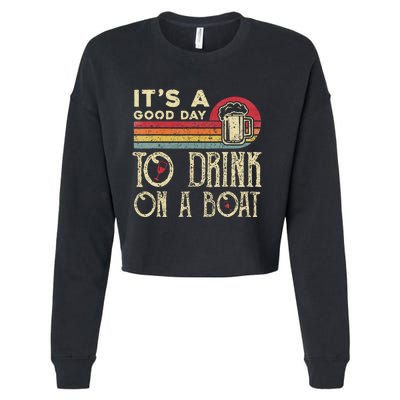 Its A Good Day To Drink On A Boat Cropped Pullover Crew