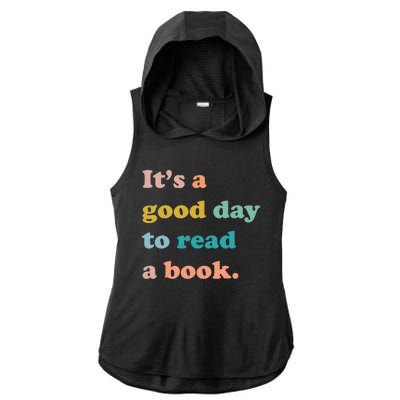 It's A Good Day To Read A Book Ladies PosiCharge Tri-Blend Wicking Draft Hoodie Tank