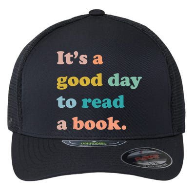 It's A Good Day To Read A Book Flexfit Unipanel Trucker Cap