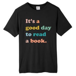 It's A Good Day To Read A Book Tall Fusion ChromaSoft Performance T-Shirt