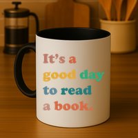 It's A Good Day To Read A Book Mug