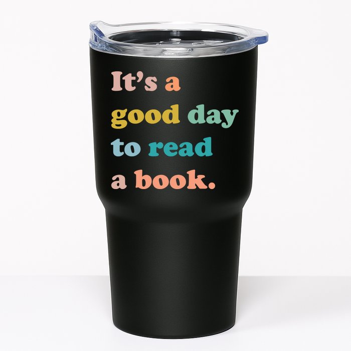 It's A Good Day To Read A Book Tumbler