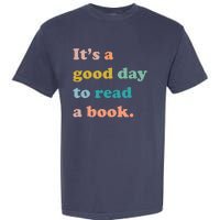 It's A Good Day To Read A Book Garment-Dyed Heavyweight T-Shirt