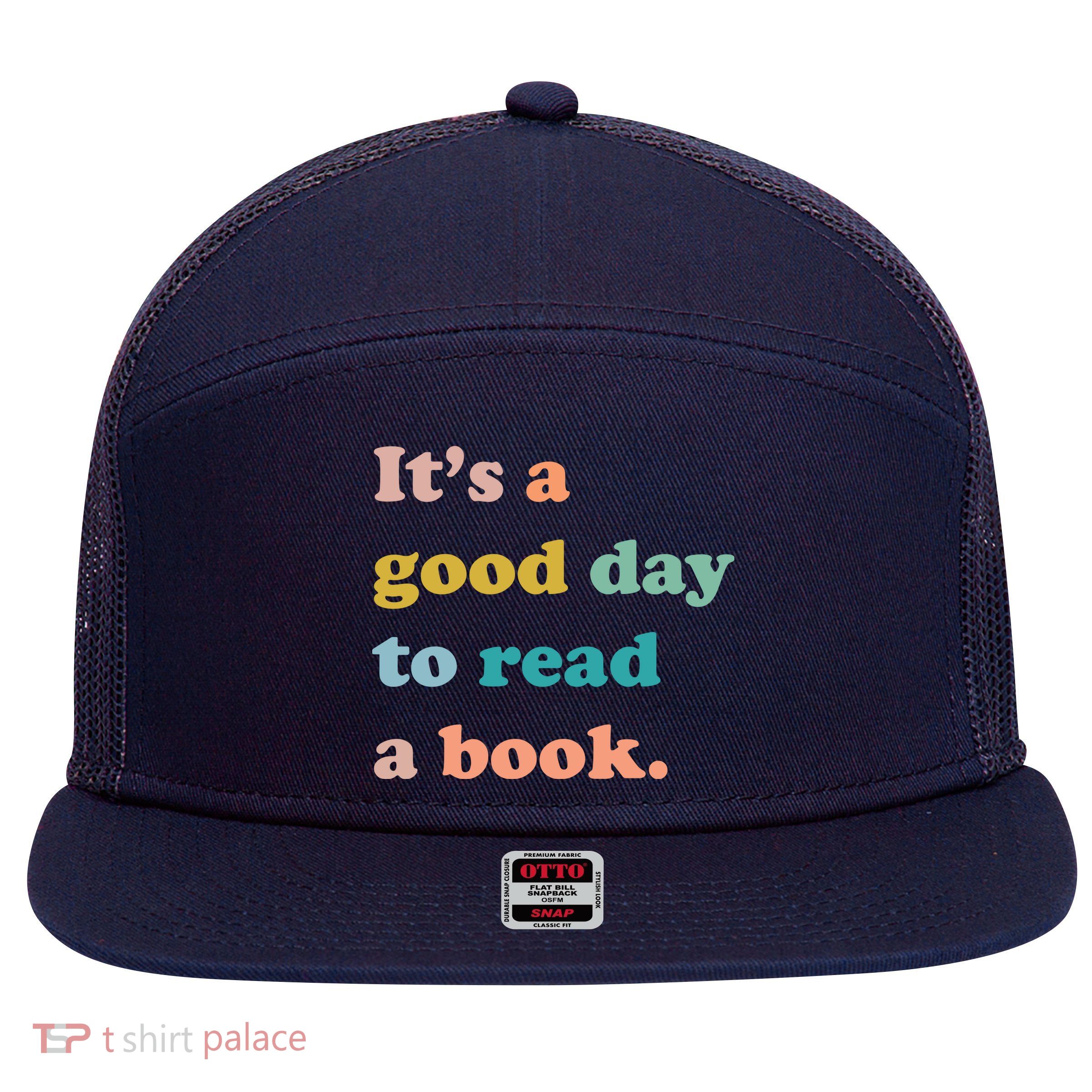 It's A Good Day To Read A Book 7 Panel Mesh Trucker Snapback Hat
