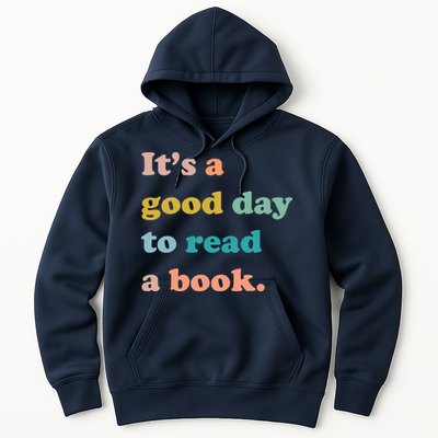 It's A Good Day To Read A Book Hoodie