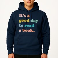 It's A Good Day To Read A Book Hoodie