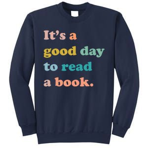 It's A Good Day To Read A Book Sweatshirt