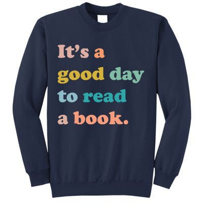 It's A Good Day To Read A Book Sweatshirt