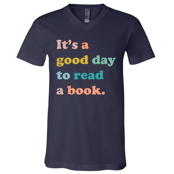 It's A Good Day To Read A Book V-Neck T-Shirt