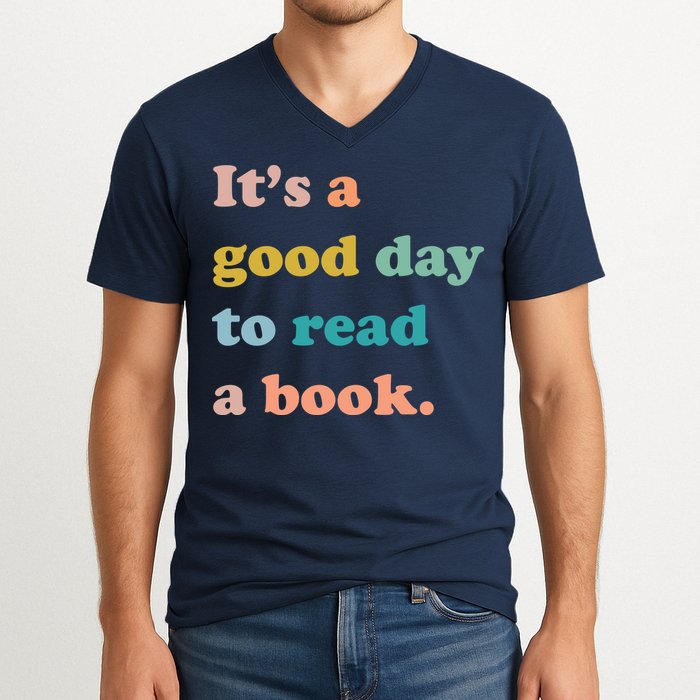 It's A Good Day To Read A Book V-Neck T-Shirt