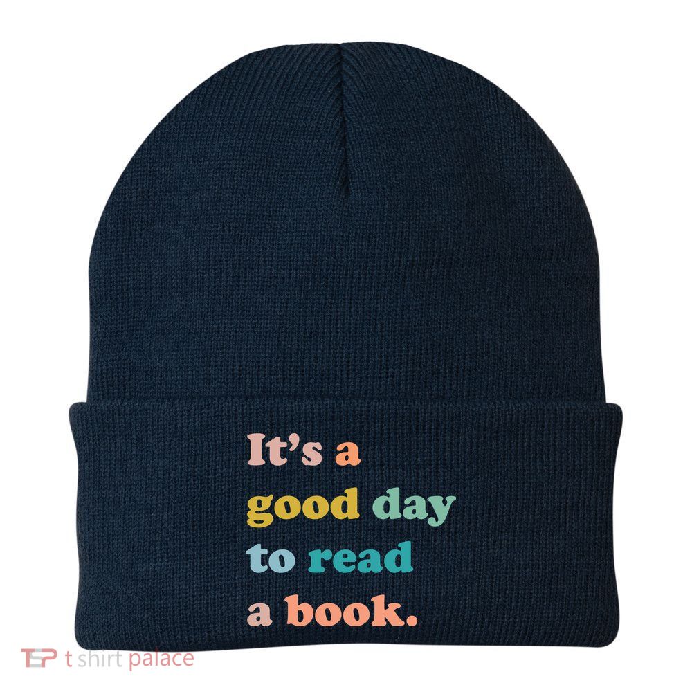 It's A Good Day To Read A Book Beanie