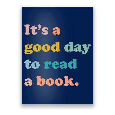 It's A Good Day To Read A Book Poster