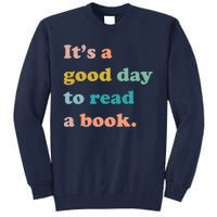 It's A Good Day To Read A Book Tall Sweatshirt