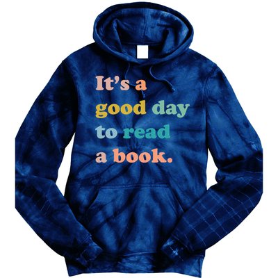 It's A Good Day To Read A Book Tie Dye Hoodie