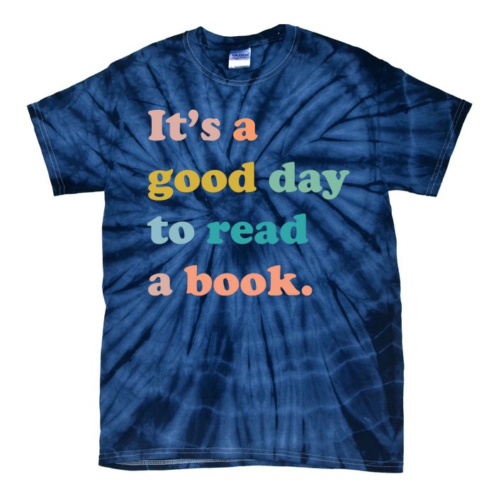 It's A Good Day To Read A Book Tie-Dye T-Shirt