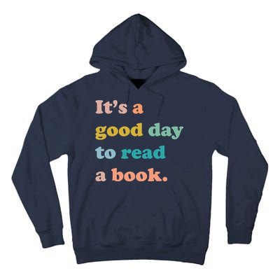 It's A Good Day To Read A Book Tall Hoodie