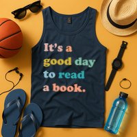 It's A Good Day To Read A Book Tank Top