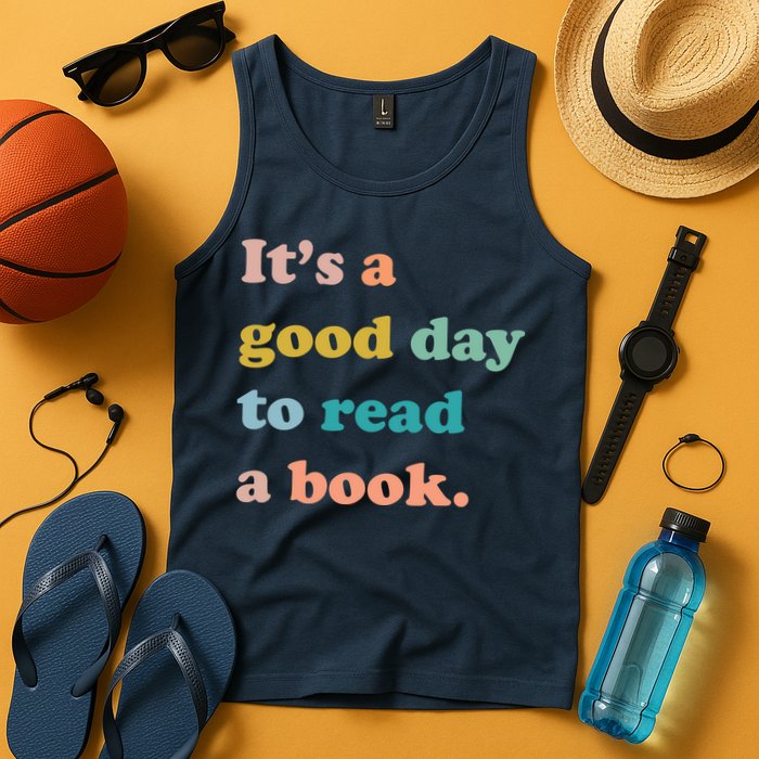 It's A Good Day To Read A Book Tank Top