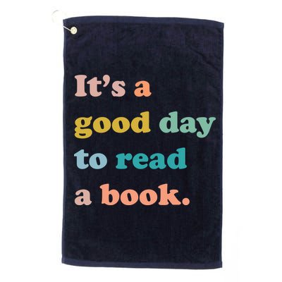 It's A Good Day To Read A Book Golf Towel