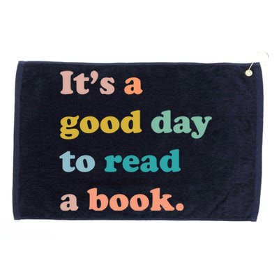 It's A Good Day To Read A Book Grommeted Golf Towel