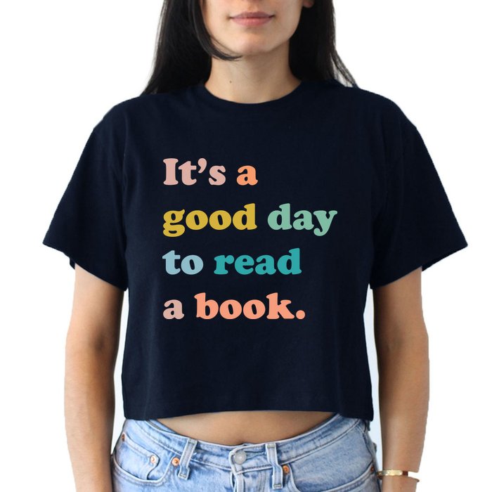 It's A Good Day To Read A Book Crop Top