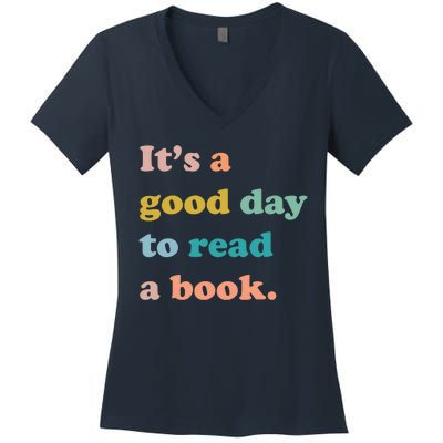 It's A Good Day To Read A Book Women's V-Neck T-Shirt