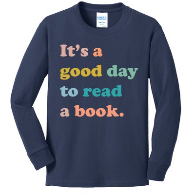 It's A Good Day To Read A Book Kids Long Sleeve Shirt