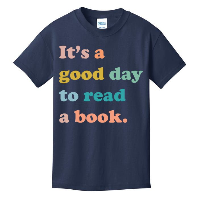 It's A Good Day To Read A Book Kids T-Shirt