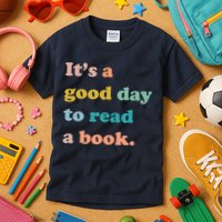 It's A Good Day To Read A Book Kids T-Shirt